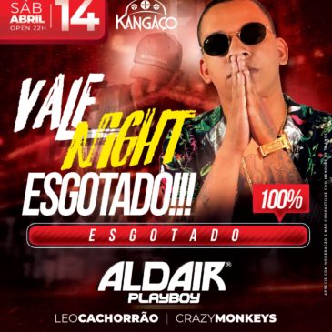 VALE NIGHT ESGOTADO para o Show de ALDAIR PLAYBOY