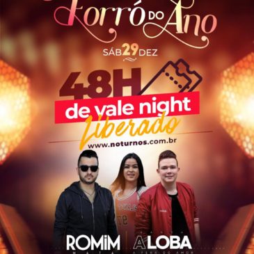 VALE NIGHT LIBERADO para o Último Forró do Ano