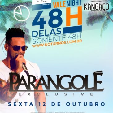 VALE NIGHT LIBERADO PARA ELAS – PAGANGOLÉ EXCLUSIVE