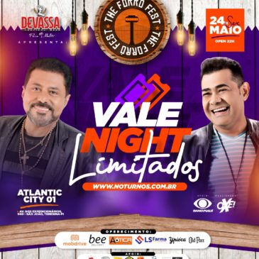 VALE NIGHT para o THE FORRÓ FEST