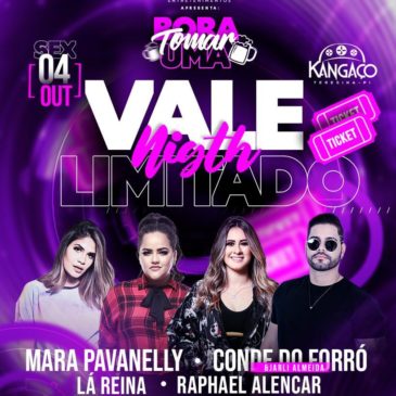 BORA TOMAR UMA – Vale Nigth Encerrado
